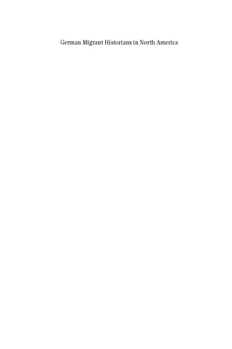 ﻿مورخان مهاجر آلمانی در آمریکای شمالی: مشاغل فراتر از اقیانوس اطلس و بورس تحصیلی پس از سال 1945