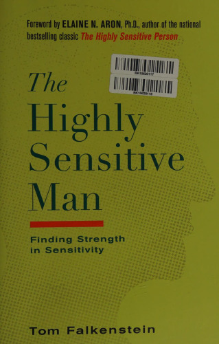 ﻿مرد بسیار حساس: یافتن قدرت در حساسیت