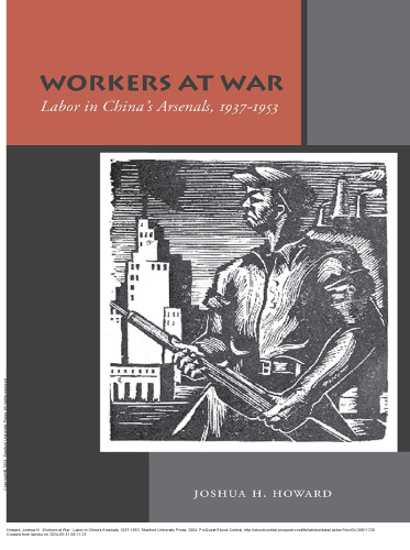 ﻿کارگران در جنگ: کار در زرادخانه های چین ، 1937-1937