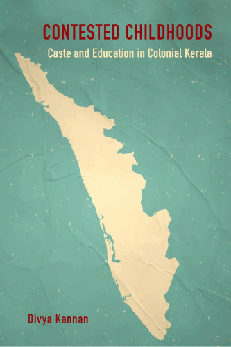 ﻿دوران کودکی مورد بحث: کاست و آموزش در استعمار کرالا