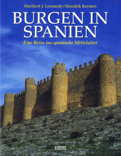 ﻿قلعه ها در اسپانیا: سفر به قرون وسطی اسپانیا