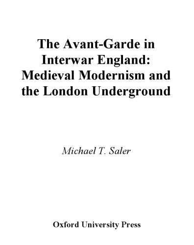 آوانگارد در انگلستان Interwar: مدرنیته قرون وسطی و Underground لندن