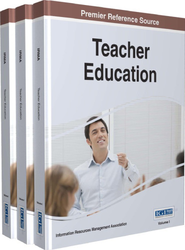Teacher Education: Concepts, Methodologies, Tools, and Applications, 3 volume