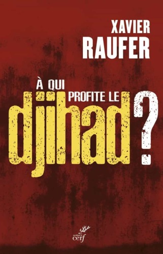 À qui profite le Djihad ?