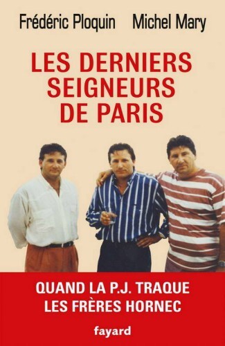 ﻿The Last Lords of Paris: وقتی P.J. برادران Hornec را ردیابی می کند