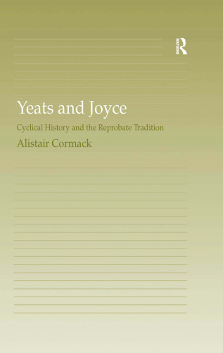 ﻿Yeats and Joyce: تاریخ چرخه ای و سنت بازپس گیری