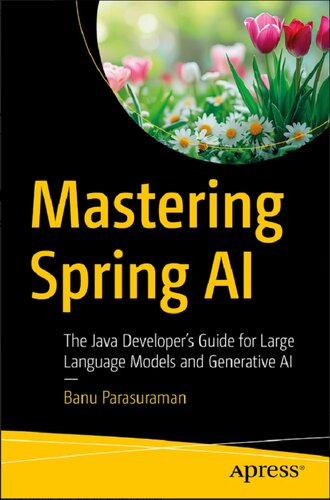 ﻿Mastering Spring AI: راهنمای توسعه دهنده جاوا برای مدل های بزرگ زبان و AI تولیدی