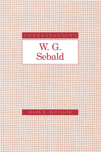 ﻿درک W. G. Sebald (درک ادبیات مدرن اروپا و آمریکای لاتین)