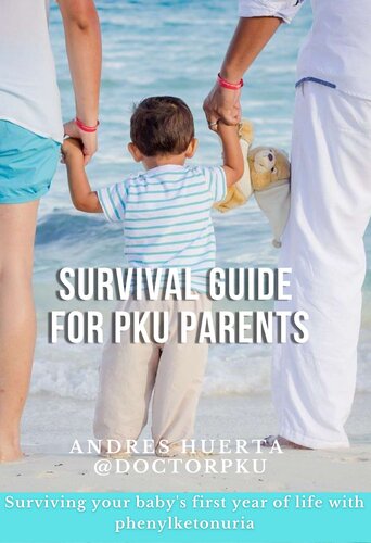 ﻿راهنمای بقا برای والدین PKU: زنده ماندن از سال اول زندگی خود با فنیل کتونوری