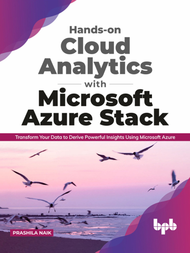 ﻿Analytics Cloud با استفاده از Microsoft Azure Stack: داده های خود را تبدیل کنید تا بینش های قدرتمند را با استفاده از Microsoft Azure به دست آورید