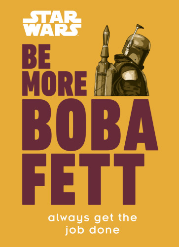 ﻿بیشتر Boba Fett باشید