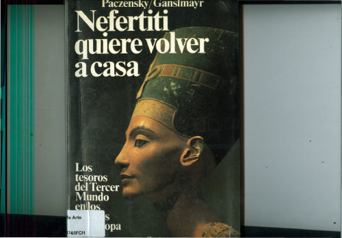 ﻿Nefertiti می خواهد به خانه برگردد - گنجینه های جهان سوم در موزه های اروپا