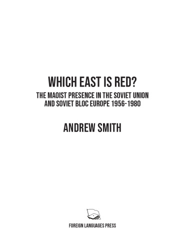 ﻿کدام شرق قرمز است؟ حضور مائوئیستی در اتحاد جماهیر شوروی و بلوک اتحاد جماهیر شوروی اروپا 1956-1980