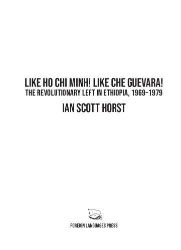 ﻿مثل هو چی مین! مثل Che Guevara! چپ انقلابی در اتیوپی ، 1969-1979