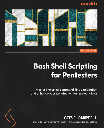 ﻿Bash Shell Scripting for Pentesters: استاد هنر استثمار خط فرمان و افزایش گردش کار تست نفوذ شما