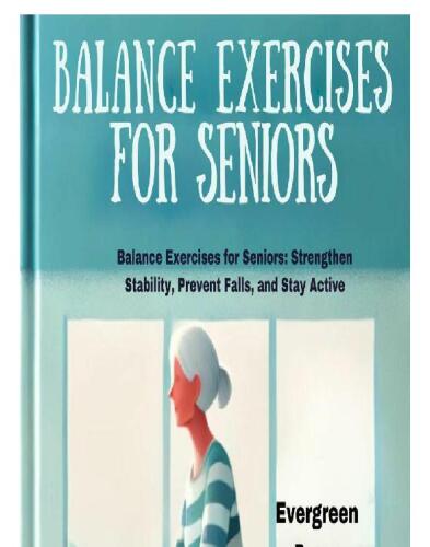 ﻿تعادل ورزش برای سالمندان: ثبات را تقویت کنید ، از ریزش جلوگیری کنید و فعال باشید