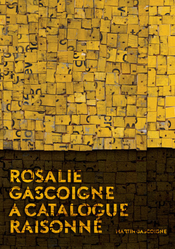 ﻿Rosalie Gascoigne: یک کاتالوگ Raisonné