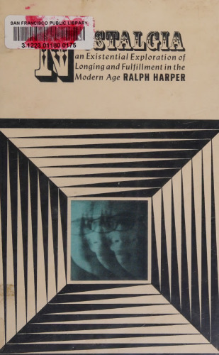 ﻿نوستالژی: اکتشاف وجودی از اشتیاق و تحقق در عصر مدرن.