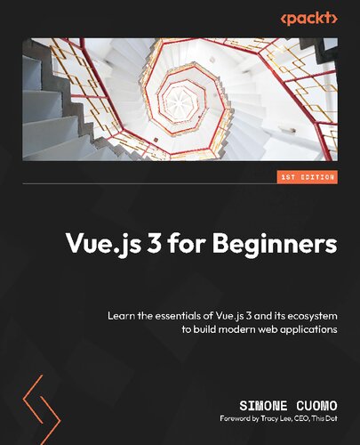 ﻿vue.js 3 برای مبتدیان: ملزومات Vue.js 3 و اکوسیستم آن را برای ساخت برنامه های وب مدرن یاد بگیرید