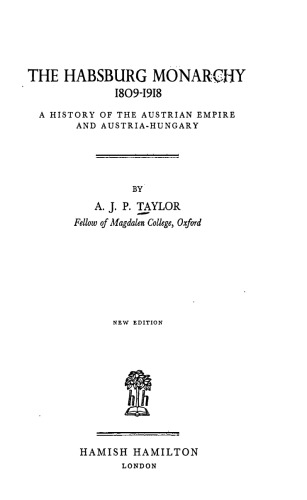 ﻿سلطنت هابسبورگ ، 1809-1918: تاریخ امپراتوری اتریش و اتریش-مجارستان