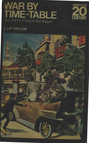 ﻿جنگ با جدول زمانی: چگونه جنگ جهانی اول آغاز شد