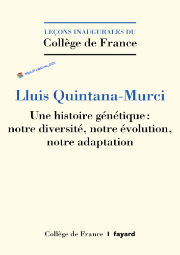 ﻿یک داستان ژنتیکی. تنوع ، تکامل ما ، سازگاری ما
