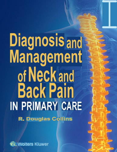 ﻿تشخیص و مدیریت درد گردن و کمر در مراقبت های اولیه (18 اوت 2017) _ (1496362748) _ (LWW) .pdf