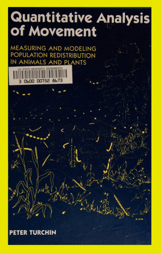 ﻿تجزیه و تحلیل کمی از حرکت: اندازه گیری و مدل سازی توزیع مجدد جمعیت در حیوانات و گیاهان (Sinauer) 1998