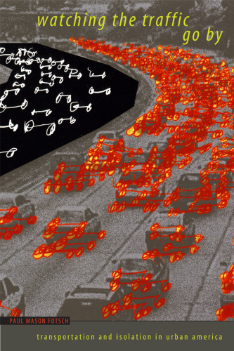 مشاهده ترافیک برو توسط: حمل و نقل و جداسازی در آمریکای شهری