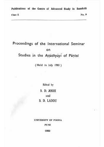 ﻿مجموعه مقالات سمینار بین المللی در مورد مطالعات در Aṣṭādhyāyī Pāṇini (که در ژوئیه 1981 برگزار شد)