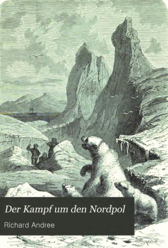 ﻿مبارزه برای قطب شمال: تاریخ قطب شمال از سال 1868 تا به امروز سوار می شود