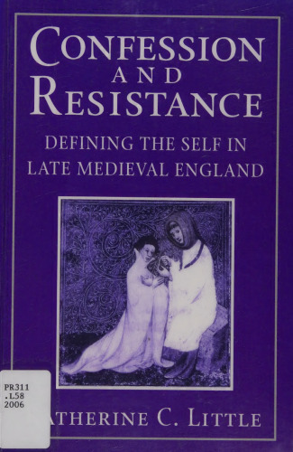 ﻿اعتراف و مقاومت: تعریف خود در اواخر قرون وسطایی انگلیس