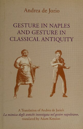 ﻿ژست در ناپل و ژست در دوران باستان کلاسیک: ترجمه La Mimica Degli Antichi Investigata Nel Gestire Napoletano, Gesture Expression ... ژست های ناپلی