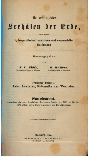﻿مهمترین بندر زمین / آسیا ، استرالیا ، آمریکای جنوبی و هند غربی: مکمل ، حاوی مکمل ها و اصلاحاتی که پس از جلد اول از 1869 تا اکتبر 1872 ضروری شده است