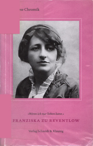 ﻿Franziska Zu Reventlow (1871 - 1918)