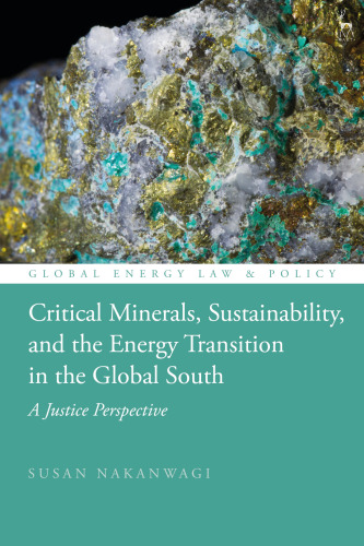 ﻿مواد معدنی بحرانی ، پایداری و انتقال انرژی در جنوب جهانی: چشم انداز عدالت