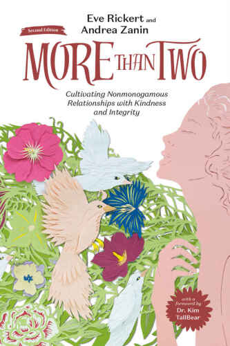 More Than Two: Cultivating Nonmonogamous Relationships with Kindness and Integrity