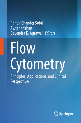 ﻿فلوسیتومتری جریان - اصول ، برنامه ها و دیدگاه های بالینی (25 دسامبر 2024) _ (9819745527) _ (Springer) .pdf