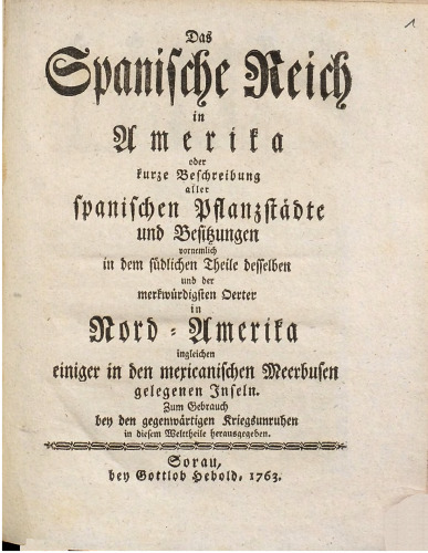 ﻿امپراتوری اسپانیا در آمریکا ، یا شرح مختصری از کلیه شهرهای گیاهی و دارایی اسپانیایی: ابتدا در قسمت جنوبی همان و عجیب و غریب اوتر در آمریکای شمالی. برای استفاده ، شورش های جنگی فعلی را در این جهان منتشر کرد ،