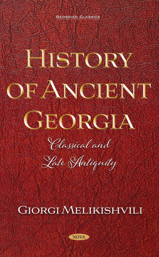 ﻿تاریخ جورجیا باستان: باستان کلاسیک و اواخر