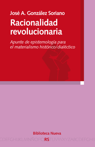 ﻿عقلانیت انقلابی. یادداشت معرفت شناسی برای ماتریالیسم تاریخی/دیالکتیکی