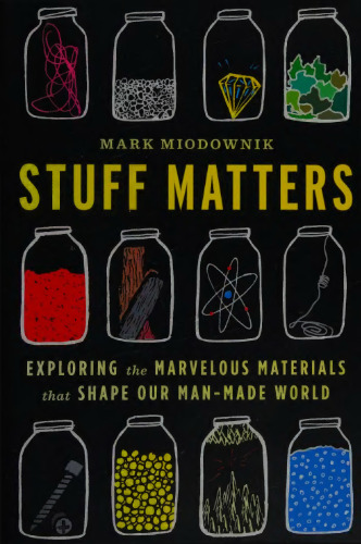 ﻿مسائل مربوط به مسائل ؛ کاوش در مورد مواد شگفت انگیز که دنیای انسان ساخته ما را شکل می دهد