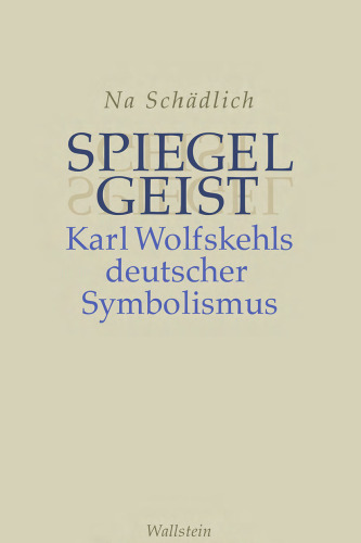 ﻿روح آینه: نمادگرایی آلمانی کارل ولفسکیل