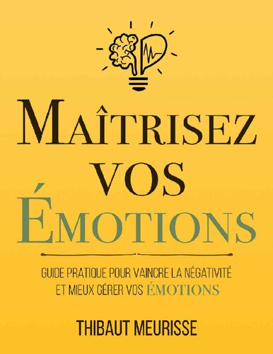 ﻿احساسات خود را تسلط دهید. راهنمای عملی برای غلبه بر منفی