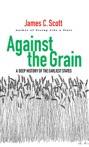 ﻿در برابر دانه: تاریخ عمیق نخستین ایالت ها