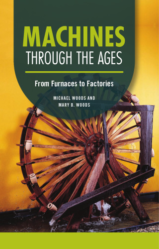 ﻿ماشین آلات در سنین مختلف از کوره ها تا کارخانه ها