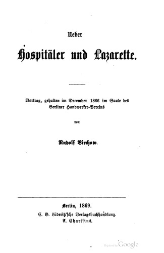 ﻿در مورد بیمارستان ها و بیمارستان ها. سخنرانی ، که در دسامبر سال 1866 در Saale of Craftsman برلین برگزار شد