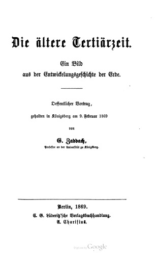 ﻿زمان سوم قدیمی. تصویری از تاریخ توسعه زمین. سخنرانی عمومی ، که در 9 فوریه 1869 در Königsberg برگزار شد