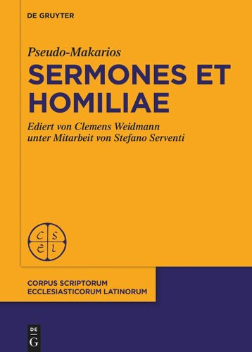 ﻿Pseudo-Makarios ، Sermones et Homiliae: ویرایش شده توسط C. Weidmann Kodicological و Paleographic معرفی S. serventi