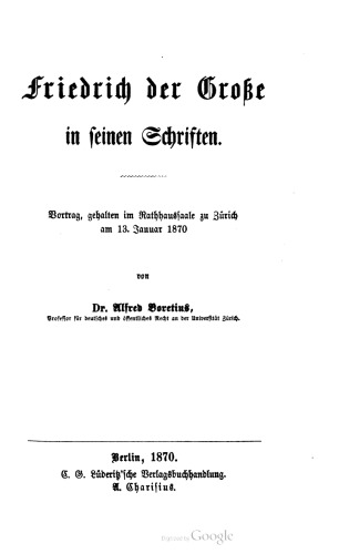 ﻿فردریک بزرگ در نوشته های خود. سخنرانی ، در تاریخ 13 ژانویه 1870 در Rathhaussaale در زوریخ برگزار شد